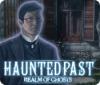 Haunted Past: Realm of Ghosts тоглоом