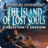 Haunting Mysteries: The Island of Lost Souls Collector's Edition тоглоом