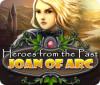 Heroes from the Past: Joan of Arc тоглоом