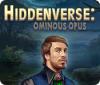 Hiddenverse: Ominous Opus тоглоом