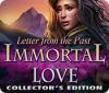 Immortal Love: Letter From The Past Collector's Edition тоглоом