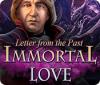 Immortal Love: Letter From The Past тоглоом
