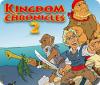 Kingdom Chronicles 2 тоглоом