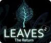 Leaves 2: The Return тоглоом