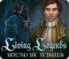 Living Legends: Bound by Wishes тоглоом