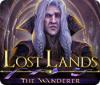Lost Lands: The Wanderer тоглоом