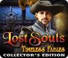 Lost Souls: Timeless Fables Collector's Edition тоглоом