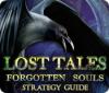 Lost Tales: Forgotten Souls Strategy Guide тоглоом