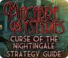 Macabre Mysteries: Curse of the Nightingale Strategy Guide тоглоом