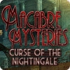 Macabre Mysteries: Curse of the Nightingale тоглоом