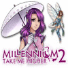 Millennium 2: Take Me Higher тоглоом