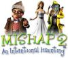 Mishap 2: An Intentional Haunting тоглоом