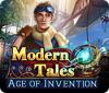 Modern Tales: Age of Invention тоглоом