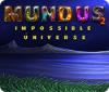 Mundus: Impossible Universe 2 тоглоом