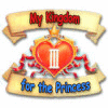 My Kingdom for the Princess 3 тоглоом