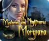 Mysteries and Nightmares: Morgiana тоглоом