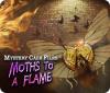 Mystery Case Files: Moths to a Flame тоглоом