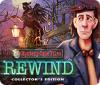 Mystery Case Files: Rewind Collector's Edition тоглоом