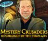 Mystery Crusaders: Resurgence of the Templars тоглоом