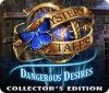 Mystery Tales: Dangerous Desires Collector's Edition тоглоом