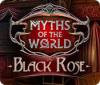 Myths of the World: Black Rose тоглоом