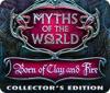 Myths of the World: Born of Clay and Fire Collector's Edition тоглоом
