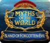 Myths of the World: Island of Forgotten Evil тоглоом