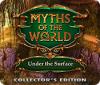 Myths of the World: Under the Surface Collector's Edition тоглоом
