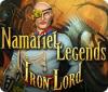 Namariel Legends: Iron Lord тоглоом