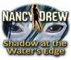 Nancy Drew: Shadow at the Water's Edge тоглоом