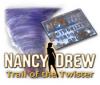 Nancy Drew: Trail of the Twister тоглоом