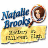 Natalie Brooks: Mystery at Hillcrest High тоглоом