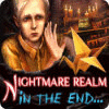 Nightmare Realm: In the End... тоглоом