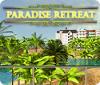 Paradise Retreat тоглоом