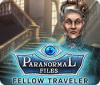 Paranormal Files: Fellow Traveler тоглоом