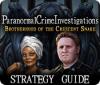 Paranormal Crime Investigations: Brotherhood of the Crescent Snake Strategy Guide тоглоом