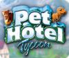Pet Hotel Tycoon тоглоом