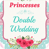 Princesses Double Wedding тоглоом