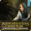 Reincarnations: Uncover the Past Collector's Edition тоглоом