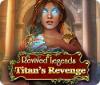 Revived Legends: Titan's Revenge тоглоом