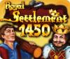 Royal Settlement 1450 тоглоом