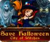 Save Halloween: City of Witches тоглоом