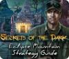 Secrets of the Dark: Eclipse Mountain Strategy Guide тоглоом