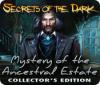 Secrets of the Dark: Mystery of the Ancestral Estate Collector's Edition тоглоом