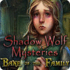 Shadow Wolf Mysteries: Bane of the Family тоглоом