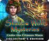 Shadow Wolf Mysteries: Under the Crimson Moon Collector's Edition тоглоом