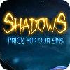 Shadows: Price for Our Sins тоглоом