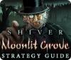 Shiver: Moonlit Grove Strategy Guide тоглоом