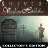 Shiver: Vanishing Hitchhiker Collector's Edition тоглоом