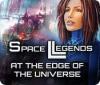 Space Legends: At the Edge of the Universe тоглоом